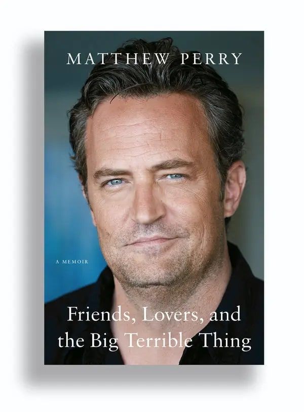  “Friends, Lovers, and the Big Terrible Thing: A Memoir.”